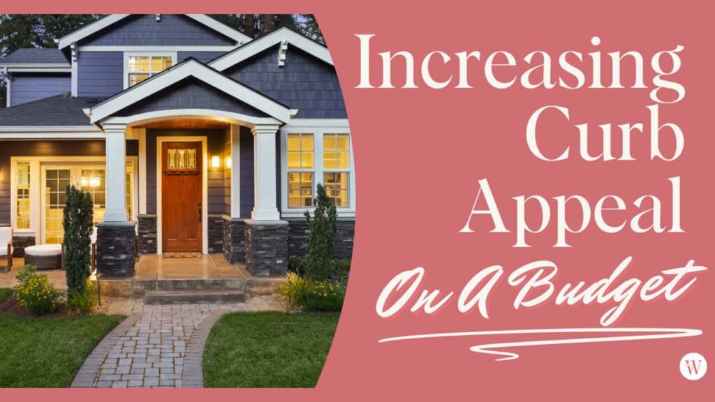 Budget-Friendly Curb Appeal Ideas: Simple Upgrades That Make a Big Impact