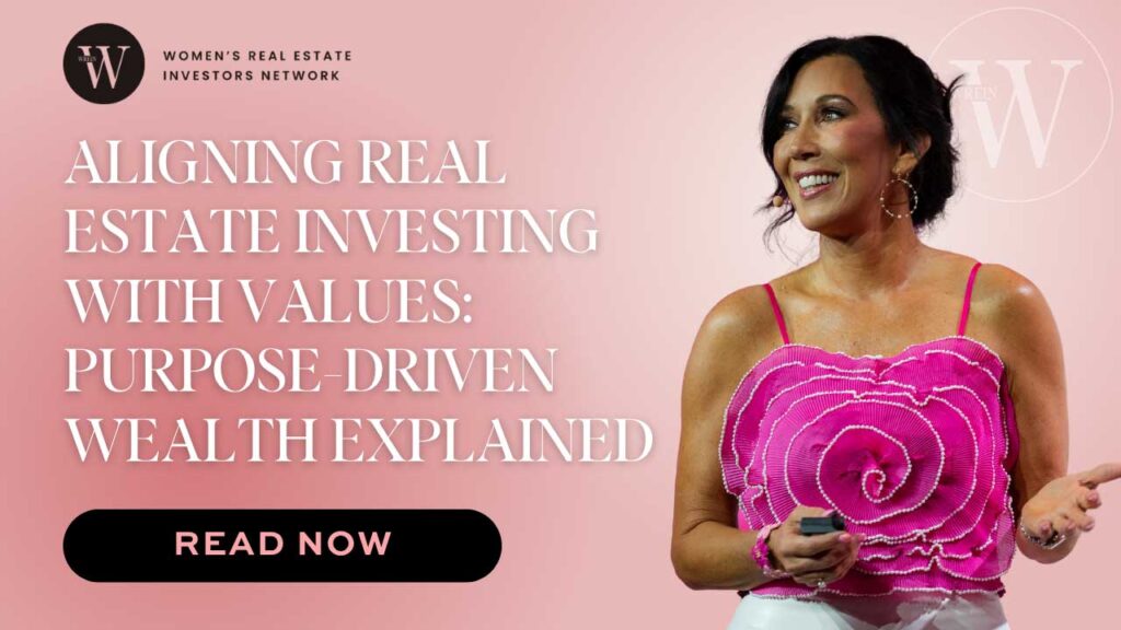 Purpose-Driven Real Estate Investing: Build Wealth